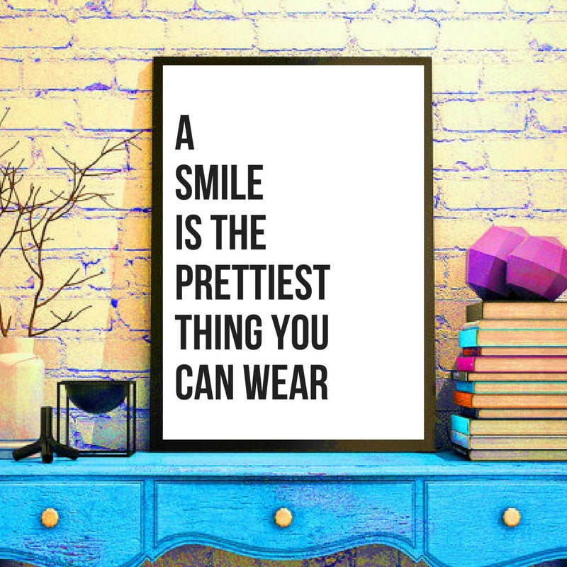 A Smile Is The Prettiest Thing You Can Wear