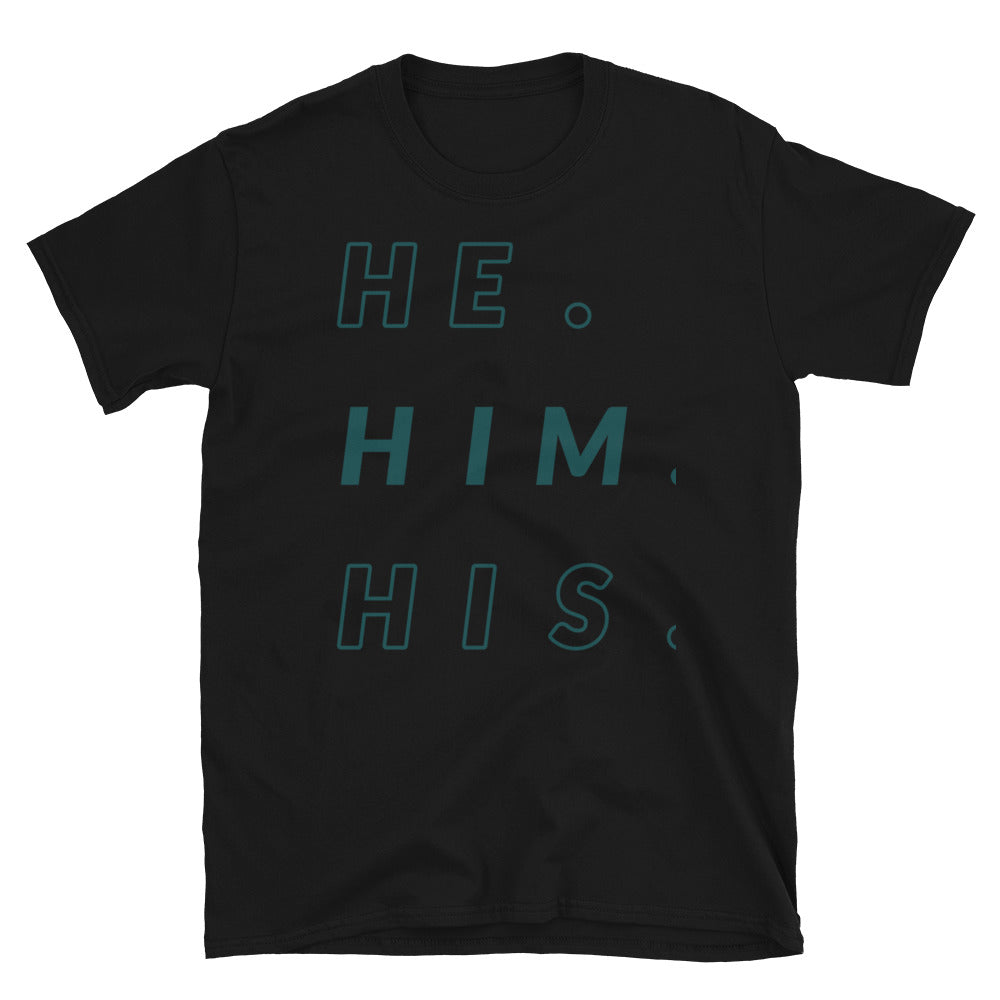 He/Him/His Pronoun - nonbinary slogans - ask me my pronouns T-shirt 2