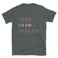 Non-binary - They/Them/Theirs Pronouns T-shirt 5