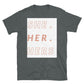 She/Her/Hers Pronoun - nonbinary slogans T-shirt