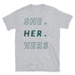 She/Her/Hers Pronoun - nonbinary slogans T-shirt 5