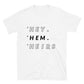 Non-binary - They/Them/Theirs Pronouns T-shirt 4